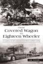From Covered Wagon To Eighteen Wheeler - Preview