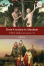 From Creation To Abraham - Preview