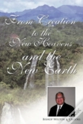 From Creation To The New Heavens And The