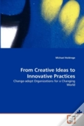 From Creative Ideas To Innovative Practices