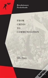 From Crisis To Communisation