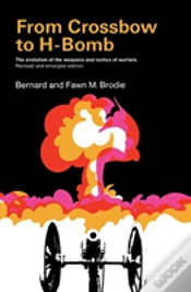 Capa do artigo From Crossbow To H-Bomb, Revised And Enlarged Edition