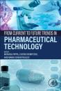 From Current To Future Trends In Pharmaceutical Technology - Preview