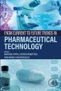 From Current To Future Trends In Pharmaceutical Technology - Preview