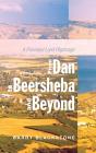From Dan To Beersheba And Beyond - Preview