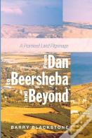 From Dan To Beersheba And Beyond