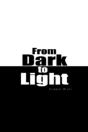 From Dark To Light - Preview