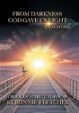 From Darkness God Gave Us Light - Preview