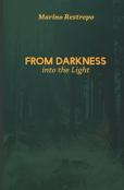 From Darkness Into The Light