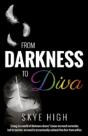 From Darkness To Diva - Preview
