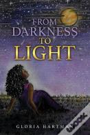 From Darkness To Light