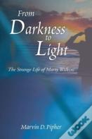 From Darkness To Light