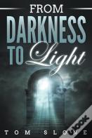 From Darkness To Light