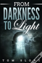 From Darkness To Light