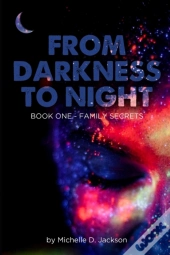 From Darkness To Night