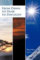 From Dawn To Dusk To Daylight