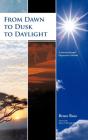 From Dawn To Dusk To Daylight - Preview