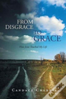 From Disgrace To Grace