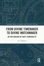 From Divine Timemaker To Divine Watchmaker - Preview
