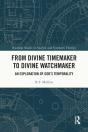 From Divine Timemaker To Divine Watchmaker - Preview