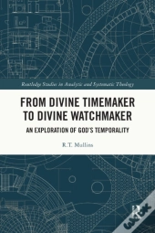 From Divine Timemaker To Divine Watchmaker