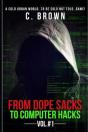 From Dope Sacks To Computer Hacks Vol#1: - Preview