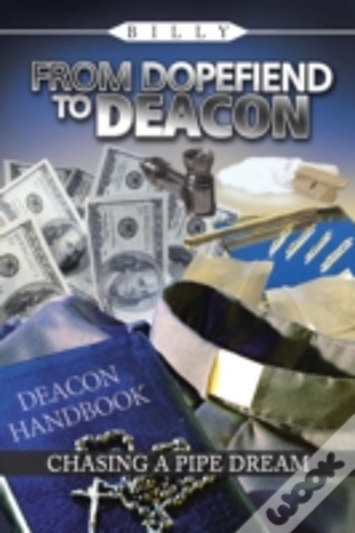 From Dopefiend To Deacon: Chasing A Pipe Dream