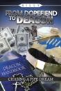 From Dopefiend To Deacon: Chasing A Pipe Dream - Preview
