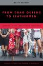 From Drag Queens To Leathermen - Preview