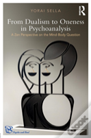 From Dualism To Oneness In Psychoanalysis