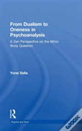 From Dualism To Oneness In Psychoanalysis