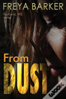 From Dust