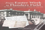 From Easter Week To Flanders Field