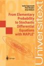 From Elementary Probability To Stochastic Differential Equations With Maple(R) - Preview