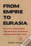 From Empire To Eurasia