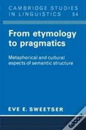 From Etymology To Pragmatics