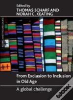 From Exclusion To Inclusion In Old Age