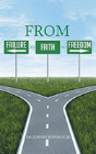 From Failure To Faith To Freedom - Preview