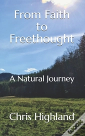 From Faith To Freethought