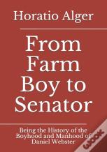From Farm Boy To Senator