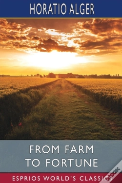 Capa do artigo From Farm To Fortune (Esprios Classics)