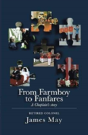 From Farmboy To Fanfares - Preview