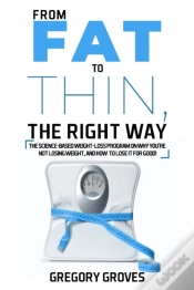 Capa do artigo From Fat To Thin, The Right Way: The Sci
