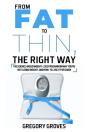 From Fat To Thin, The Right Way: The Sci - Preview