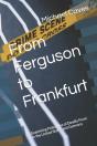 From Ferguson To Frankfurt - Preview