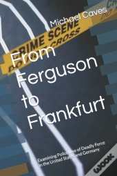 From Ferguson To Frankfurt