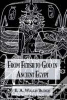 From Fetish To God Ancient Egypt