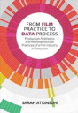 From Film Practice To Data Process - Preview