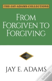 From Forgiven To Forgiving