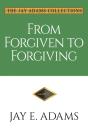From Forgiven To Forgiving - Preview